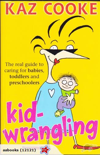 KidWrangling by Kaz Cooke